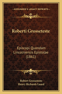 Roberti Grosseteste