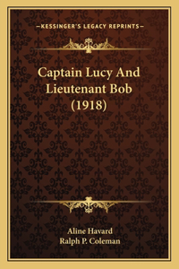 Captain Lucy And Lieutenant Bob (1918)