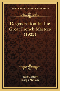 Degeneration In The Great French Masters (1922)