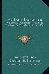 My Lady Laughter