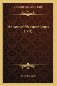 The Forests Of Baltimore County (1921)
