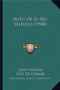 Auto De El-Rei Seleuco (1908)