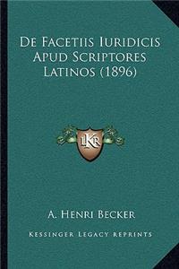 De Facetiis Iuridicis Apud Scriptores Latinos (1896)