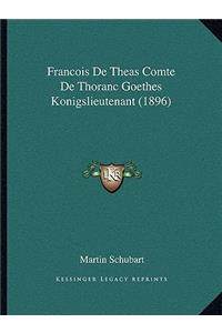 Francois De Theas Comte De Thoranc Goethes Konigslieutenant (1896)