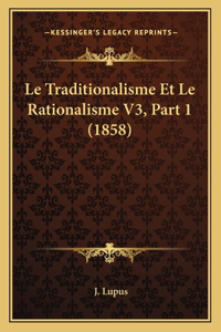 Traditionalisme Et Le Rationalisme V3, Part 1 (1858)