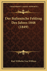 Der Italienische Feldzug Des Jahres 1848 (1849)