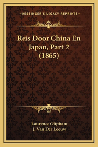 Reis Door China En Japan, Part 2 (1865)