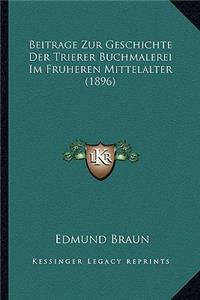 Beitrage Zur Geschichte Der Trierer Buchmalerei Im Fruheren Mittelalter (1896)
