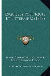 Esquisses Politiques Et Litteraires (1848)