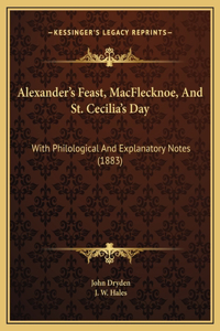 Alexander's Feast, MacFlecknoe, And St. Cecilia's Day