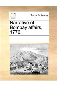 Narrative of Bombay Affairs, 1776.