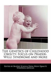 The Genetics of Childhood Obesity
