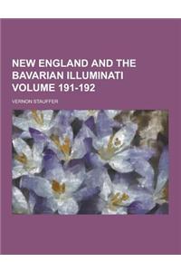 New England and the Bavarian Illuminati Volume 191-192