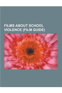 Films about School Violence (Film Guide)