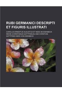 Rubi Germanici Descripti Et Figuris Illustrati