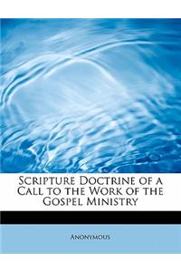 Scripture Doctrine of a Call to the Work of the Gospel Ministry