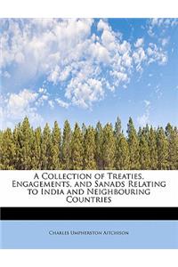 A Collection of Treaties, Engagements, and Sanads Relating to India and Neighbouring Countries