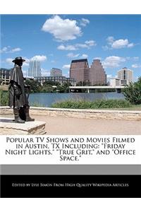 Popular TV Shows and Movies Filmed in Austin, TX Including