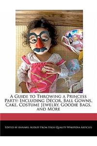 A Guide to Throwing a Princess Party