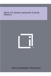 How to Know Japanese Color Prints