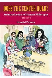 Looseleaf for Does the Center Hold?: An Introduction to Western Philosophy