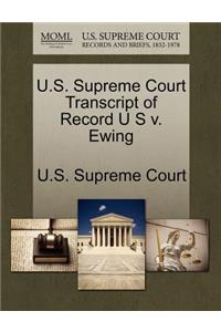 U.S. Supreme Court Transcript of Record U S V. Ewing