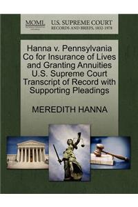 Hanna V. Pennsylvania Co for Insurance of Lives and Granting Annuities U.S. Supreme Court Transcript of Record with Supporting Pleadings