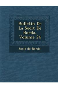 Bulletin De La Soci�t� De Borda, Volume 24