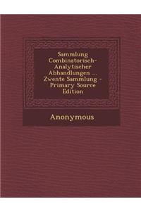 Sammlung Combinatorisch-Analytischer Abhandlungen ... Zwente Sammlung