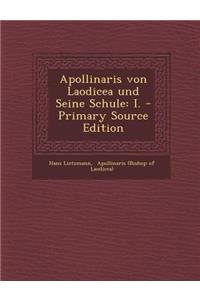 Apollinaris Von Laodicea Und Seine Schule: I.