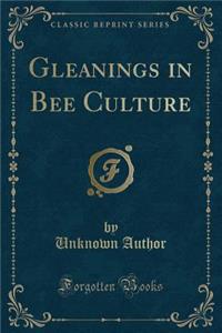 Gleanings in Bee Culture (Classic Reprint)