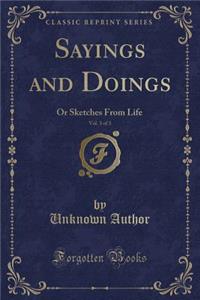 Sayings and Doings, Vol. 3 of 3