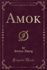Amok (Classic Reprint)