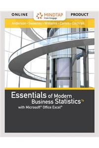 Mindtap Business Statistics, 1 Term (6 Months) Printed Access Card for Anderson/Sweeney/Williams' Essentials of Modern Business Statistics with Microsoft Office Excel, 7th