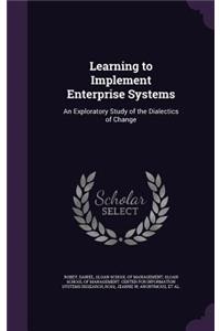 Learning to Implement Enterprise Systems