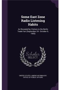 Some East Zone Radio Listening Habits