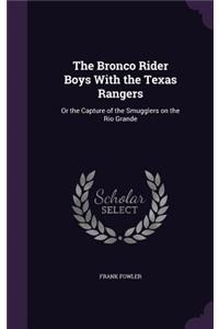 The Bronco Rider Boys With the Texas Rangers