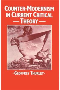 Counter-Modernism in Current Critical Theory