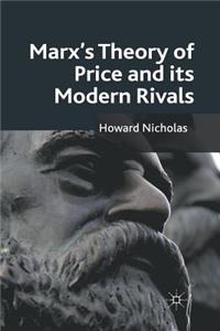 Marx's Theory of Price and Its Modern Rivals