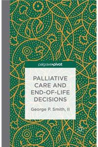 Palliative Care and End-Of-Life Decisions