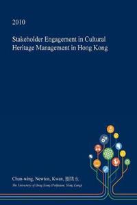 Stakeholder Engagement in Cultural Heritage Management in Hong Kong