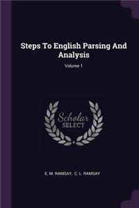 Steps To English Parsing And Analysis; Volume 1