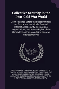 Collective Security in the Post-Cold War World