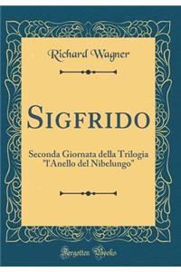 Sigfrido: Seconda Giornata Della Trilogia 
