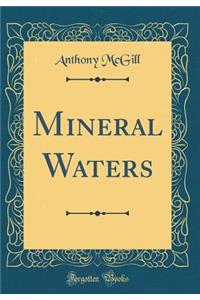 Mineral Waters (Classic Reprint)