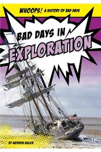 Bad Days in Exploration