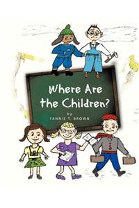 Where Are the Children?
