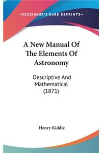 A New Manual of the Elements of Astronomy