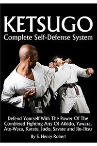Ketsugo Complete Self-Defense System