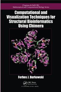 Computational and Visualization Techniques for Structural Bioinformatics Using Chimera